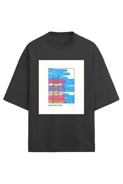 How High Will You Go? Oversized Tee